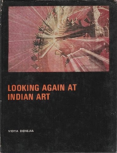 Looking Again at Indian Art (9780861441426) by Vidya Dehejia
