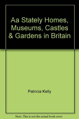 9780861450107: Aa Stately Homes, Museums, Castles & Gardens in Britain