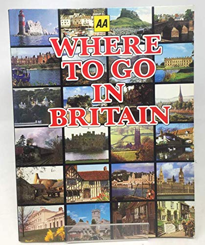 Where to Go in Britain (9780861451524) by Automobile Association