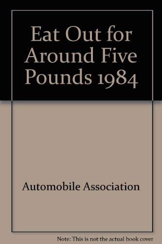 Eat Out for Around Five Pounds (9780861451906) by British Automobile Association Staf