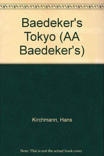 Stock image for Baedeker's Tokyo (AA Baedeker's) for sale by WorldofBooks