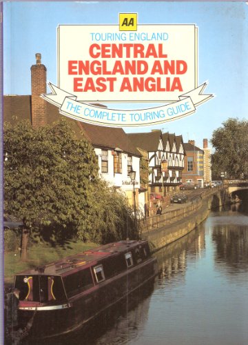 Aa Central England and East Anglia Regional Touring Guide (9780861454983) by [???]