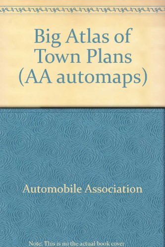 Big Atlas of Town Plans (AA automaps) (9780861456031) by Automobile Association