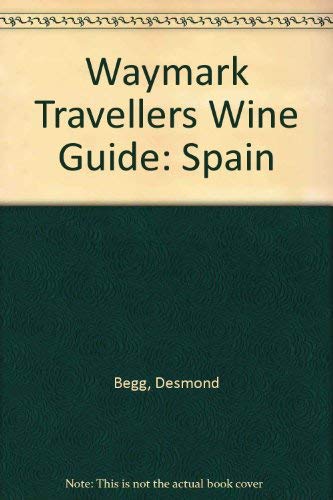 Imagen de archivo de Waymark Travellers Wine Guides - Spain (Waymark Travellers Wine Guides) a la venta por MusicMagpie