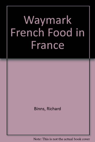 Stock image for Waymark French Food in France for sale by WorldofBooks