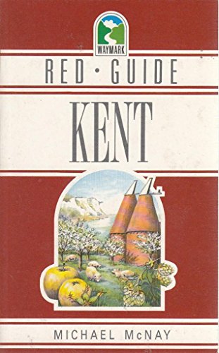 Stock image for Kent (Waymark Red Guides) for sale by WorldofBooks