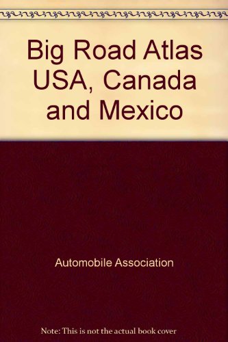 Big Road Atlas: USA / Canada / Mexico (9780861458851) by Unknown Author