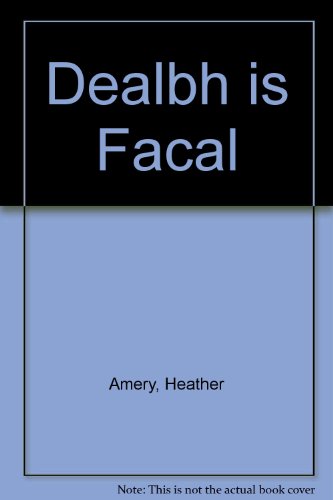 Dealbh Is Facail (9780861520749) by Heather Amery; Ian MacDonald; Stephen Cartwright