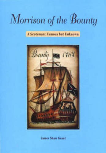 9780861521975: Morrison of the Bounty: A Scotsman, famous but unknown