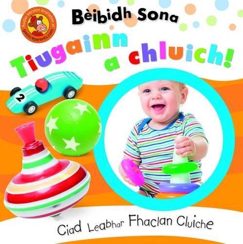 Stock image for Tiugainn a Chluich!: Ciad Leabhar Fhaclan Cluiche for sale by AwesomeBooks