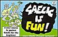 Gaelic is Fun. Learn Gaelic through Cartoons. A new course in spoken Gaelic for the beginner.