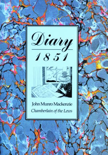 9780861529230: Diary 1851: John Munro Mackenzie - Chamberlain of the Lews