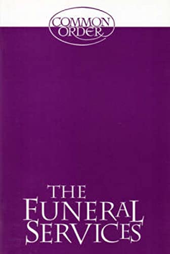 Stock image for Funeral Services: Reprinted from Common Order 1994 with an Introduction for sale by ThriftBooks-Dallas