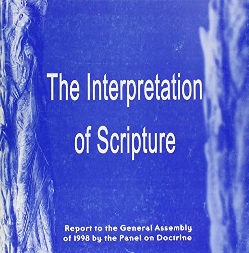 Interpretation of Scripture: The Report to the General Assembly of 1998 (9780861532957) by The Church Of Scotland