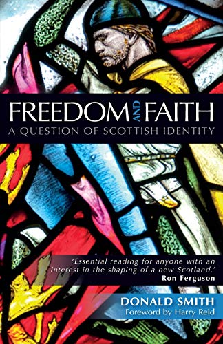 Beispielbild fr Freedom and Faith: A Question of Scottish Identity zum Verkauf von WorldofBooks