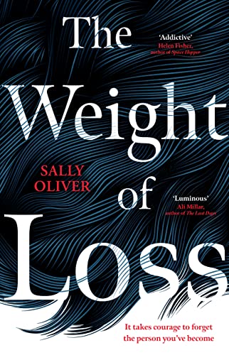 Stock image for The Weight of Loss: Sally Oliver for sale by WorldofBooks