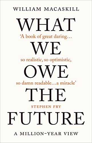 9780861542505: What We Owe the Future: A Million-Year View