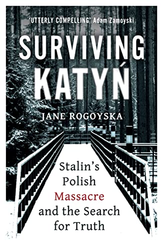 Imagen de archivo de Surviving Katyn : Stalin's Polish Massacre and the Search for Truth a la venta por Better World Books