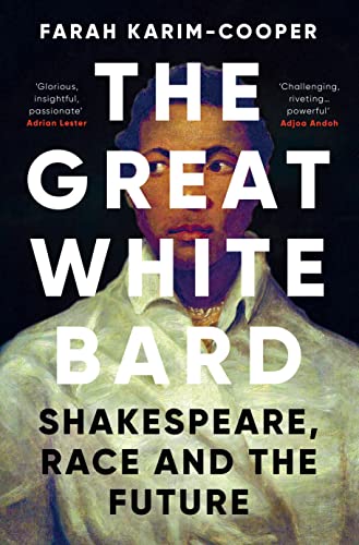 Beispielbild fr The Great White Bard: Shakespeare, Race and the Future zum Verkauf von WorldofBooks
