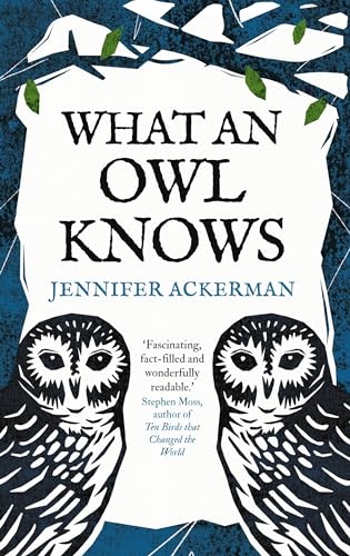 Beispielbild fr What an Owl Knows: The New Science of the World  s Most Enigmatic Birds zum Verkauf von WorldofBooks