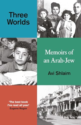 Stock image for Three Worlds: Memoirs of an Arab-Jew [Paperback] Shlaim, Avi for sale by Lakeside Books