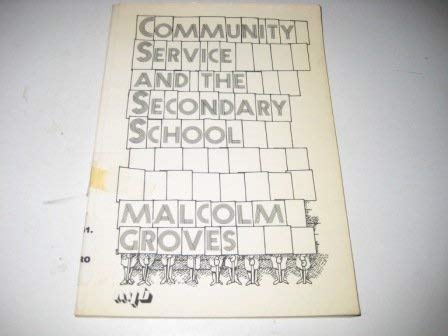 Community Service and the Secondary School (9780861550210) by Groves, Malcolm