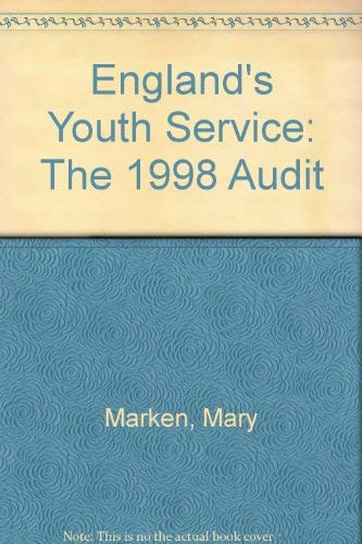 England's Youth Service: The 1998 Audit (9780861551941) by Mary Marken