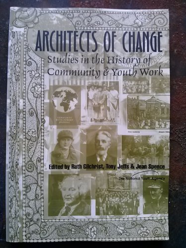 Architects of Change : Studies in the History of Community and Youth Work