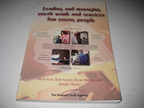 Stock image for Leading and Managing Youth Work and Services for Young People for sale by WorldofBooks