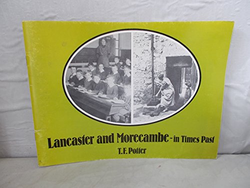 Imagen de archivo de Lancaster and Morecambe in Times Past a la venta por RIVERLEE BOOKS