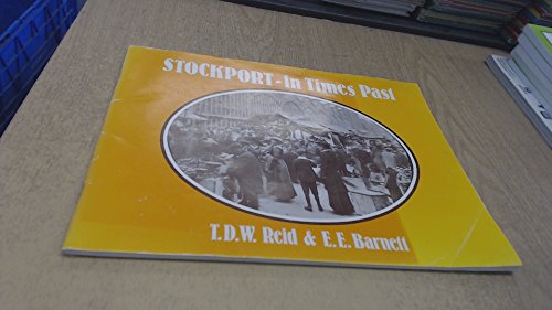 Stock image for STOCKPORT - in Times Past for sale by Richard Sylvanus Williams (Est 1976)