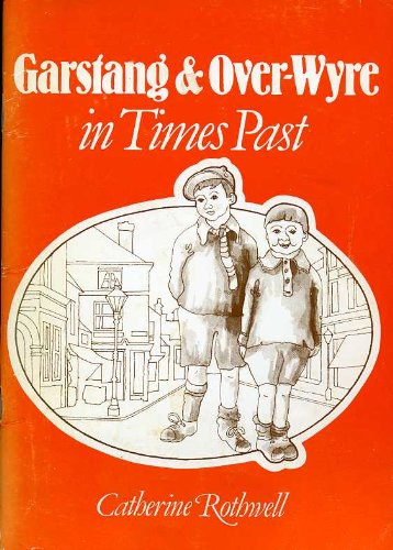 Beispielbild fr Garstang and Over Wyre in Times Past zum Verkauf von WorldofBooks