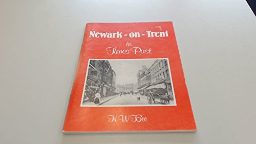 Imagen de archivo de Newark-On-Trent in Times Past a la venta por Anybook.com