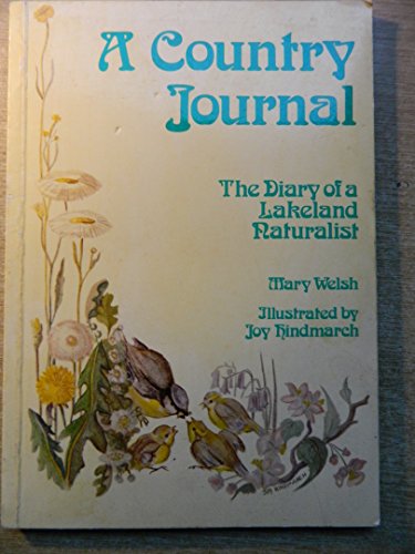 Beispielbild fr A Country Journal - The Diary of a Lakeland Naturalist zum Verkauf von AwesomeBooks