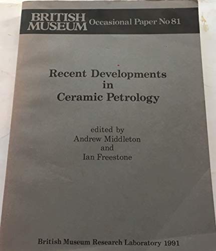 9780861590810: Recent Developments in Ceramic Petrology: No.81 (Occasional Paper)