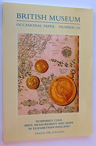 9780861591268: Humphrey Cole: Mint, Measurement and Maps in Elizabethan England: No.126