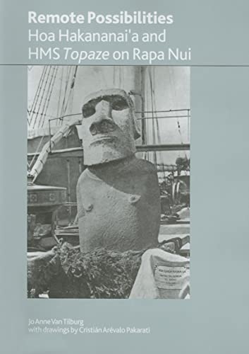 Stock image for Remote Possibilities: Hoa Hakananai'a and HMS Topaze on Rapa Nui (British Museum Research Publications) for sale by Books From California