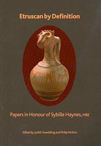 Stock image for Etruscan by Definition: Papers in Honour of Sybille Haynes (British Museum Press Occasional Paper) [Paperback] Swaddling, Judith and Perkins, Philip for sale by The Compleat Scholar