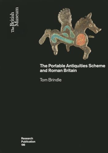 The Portable Antiquities Scheme and Roman Britain.; (Research Publication 196)