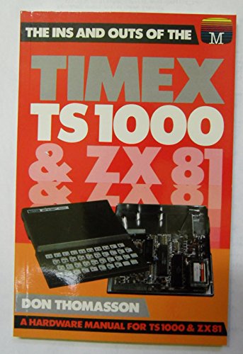 9780861611188: Ins and Outs of the Timex T.S.1000/Z. X. 81