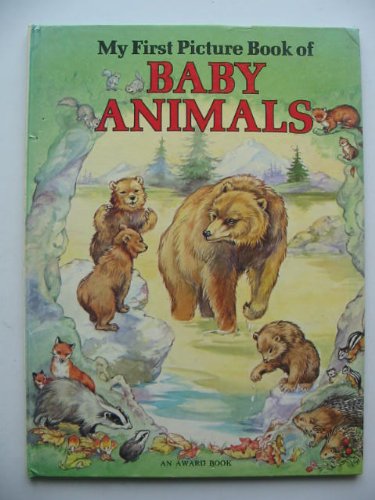 Beispielbild fr My First Picture Book of Baby Animals (Animal picture books) zum Verkauf von WorldofBooks