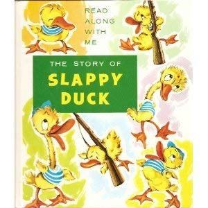 Stock image for The Story of Slappy Duck (See and Say Storybook) for sale by SecondSale