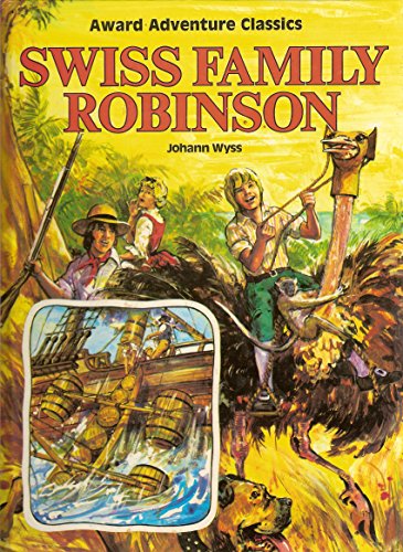 Imagen de archivo de Johann Wyss's Swiss Family Robinson (Award Adventure Classics) a la venta por Wonder Book