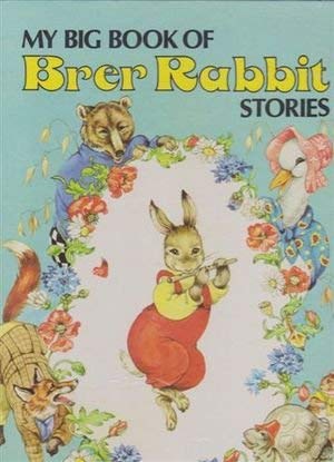 Stock image for My Big Book of Brer Rabbit Stories for sale by Better World Books: West