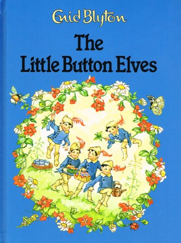 Beispielbild fr The Little Button Elves (Enid Blyton library) zum Verkauf von AwesomeBooks