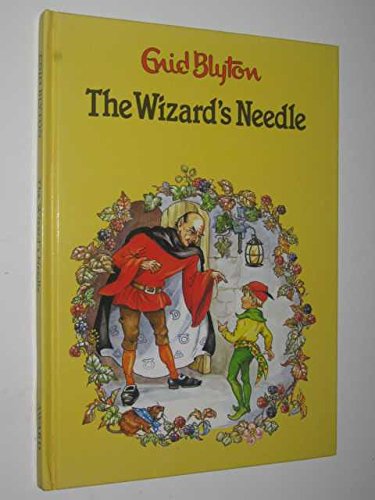 Stock image for The Wizard's Needle (Enid Blyton Library) for sale by ThriftBooks-Dallas