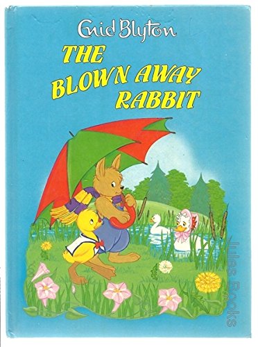 Stock image for The Blown Away Rabbit (Toddlers library) for sale by WorldofBooks