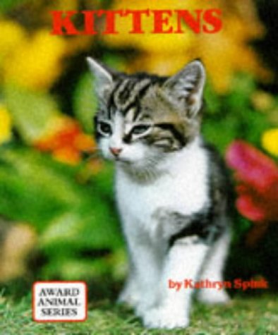 Stock image for Kittens (Award animal series) for sale by AwesomeBooks