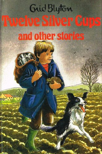 Stock image for Twelve Silver Cups: and Other Stories (Enid Blyton's Popular Rewards Series I) for sale by Wonder Book