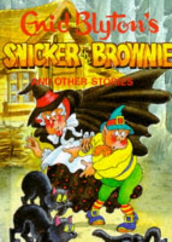 9780861631469: Snicker the Brownie: and Other Stories (Enid Blyton's Popular Rewards Series I)